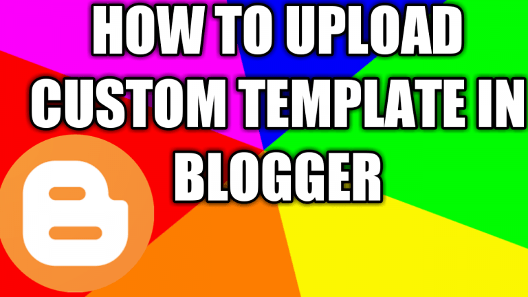 Blogger custom template ko kaise upload kare? ब्लॉगर में custom template कैसे अपलोड करे?